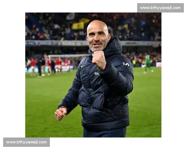 困境淬炼锋芒：马雷斯卡的坚守哲学与切尔西的逆袭之道